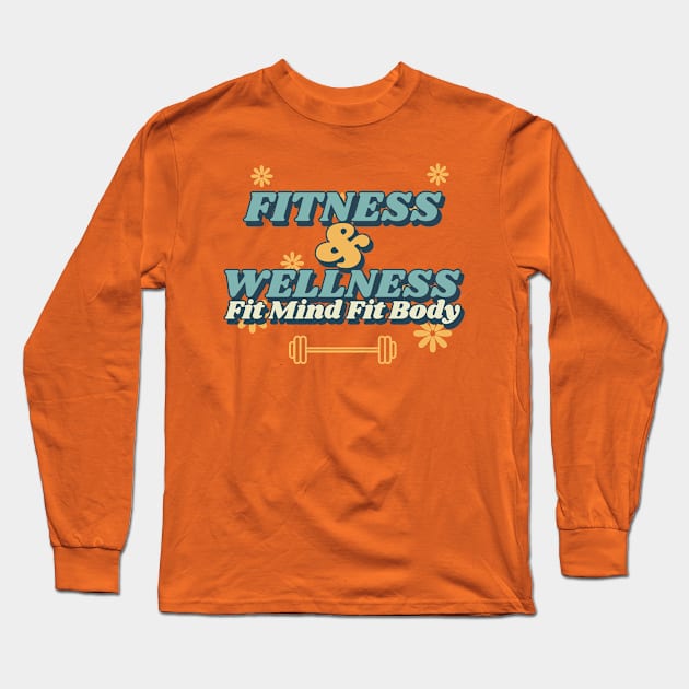 Fitness and Wellness Long Sleeve T-Shirt by Stooned in Stoon